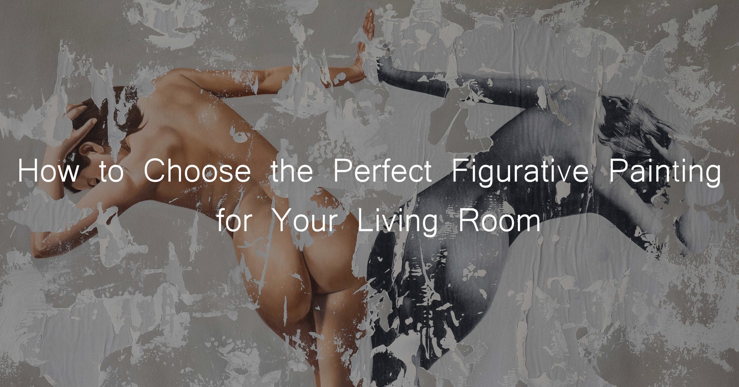 How to Choose the Perfect Figurative Painting for Your Living Room text
