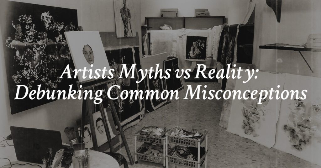 Artists Myths vs Reality: Debunking Common Misconceptions with text