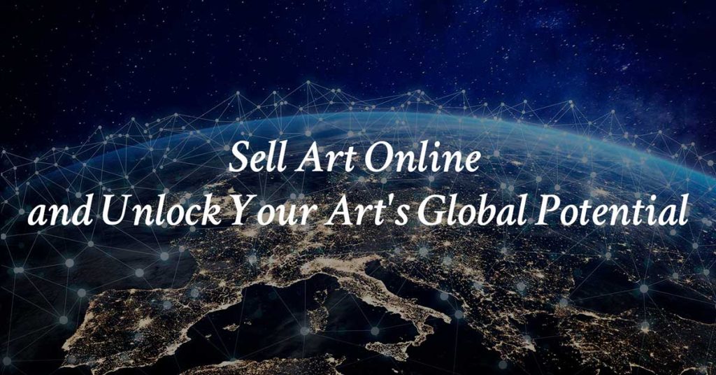 Sell Art Online and Unlock Your Art's Global Potential text